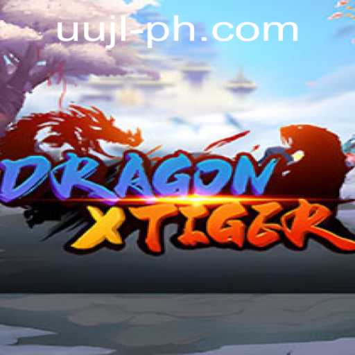 Discovering DragonXTiger: The Thrilling World of UUJL